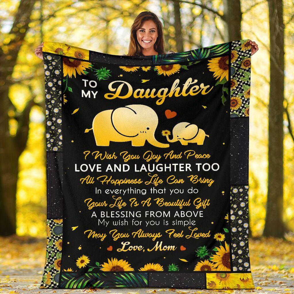 Personalized To My Daughter Cute Elephant Blanket From Mom To My Daughter I Wish You Joy And Peace Blanket Gift For Daughter Custom Daughter Blanket