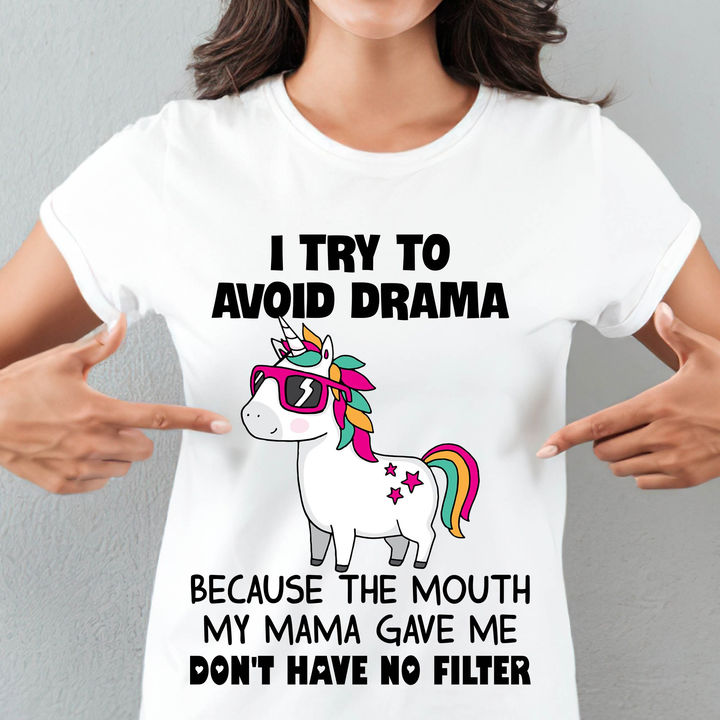 Unicorns I Try To Avoid Drama T-Shirt