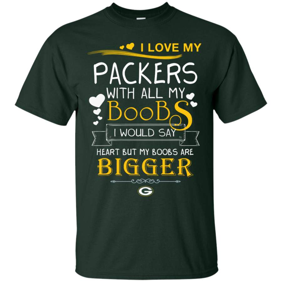 I Love My Green Bay Packers With All My Boobs T Shirts