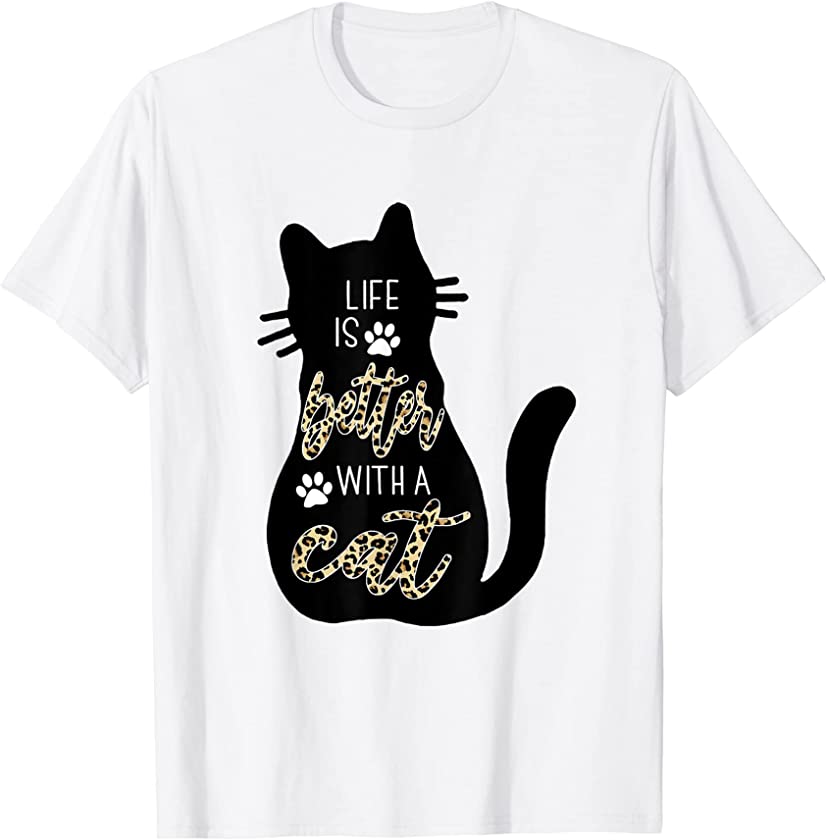 Womens Life Is Better With A Cat leopard Cat Lover Saying T-Shirt