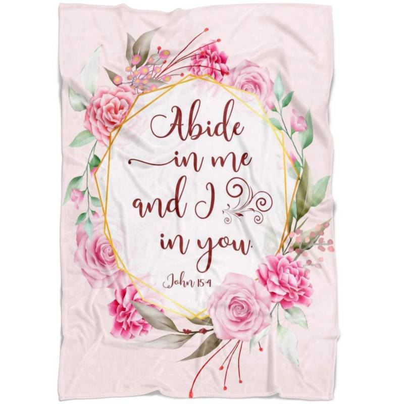 John 15:4 Abide in me, and I in you fleece blanket