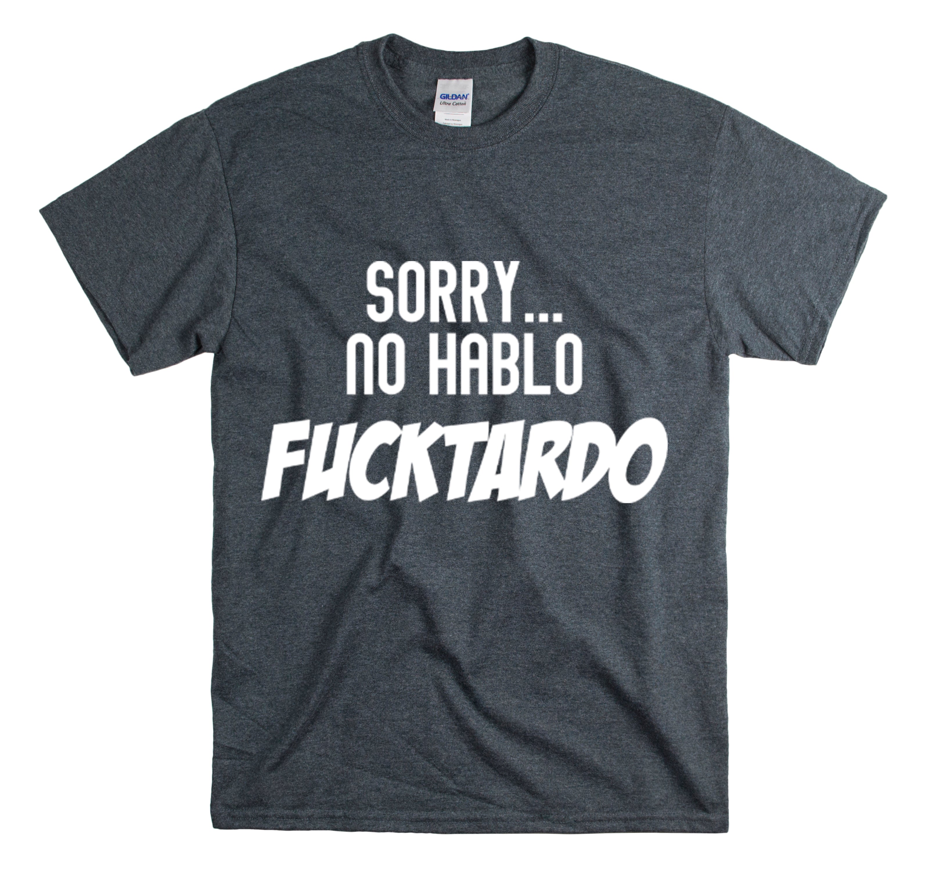 Shirt Funny No Hablo Fuctardo Spanish Sassy Humorous Quote Culture T-Shirt Unisex Heavy Cotton Tee