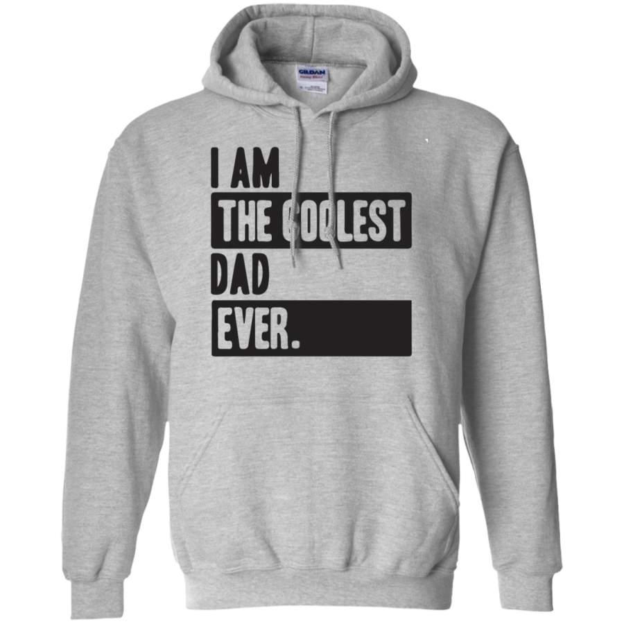 Iam-the-coolest-Dad-ever Pullover Hoodie 8 oz