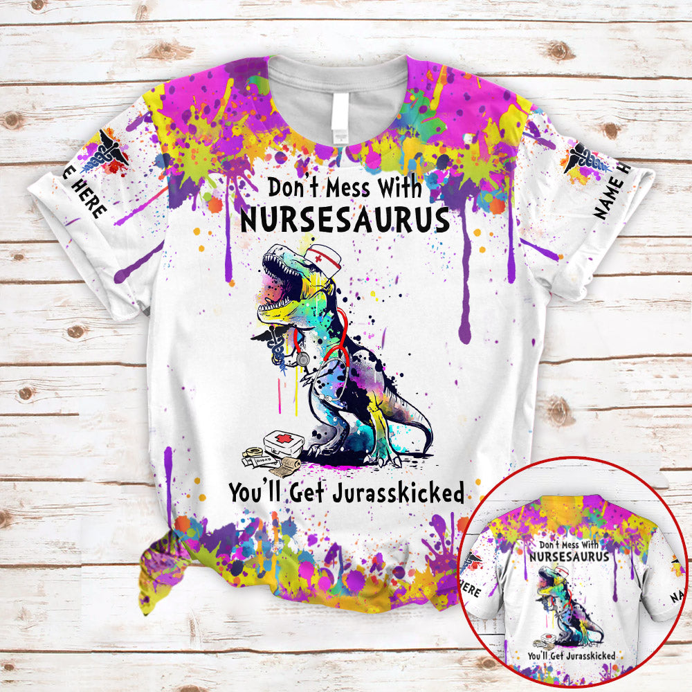 Personalized Shirts Nurse Don’T Mess With Nursesaurus You’Ll Get Jurasskicked Ink Splash 3D All Over Print Shirts For Nurses