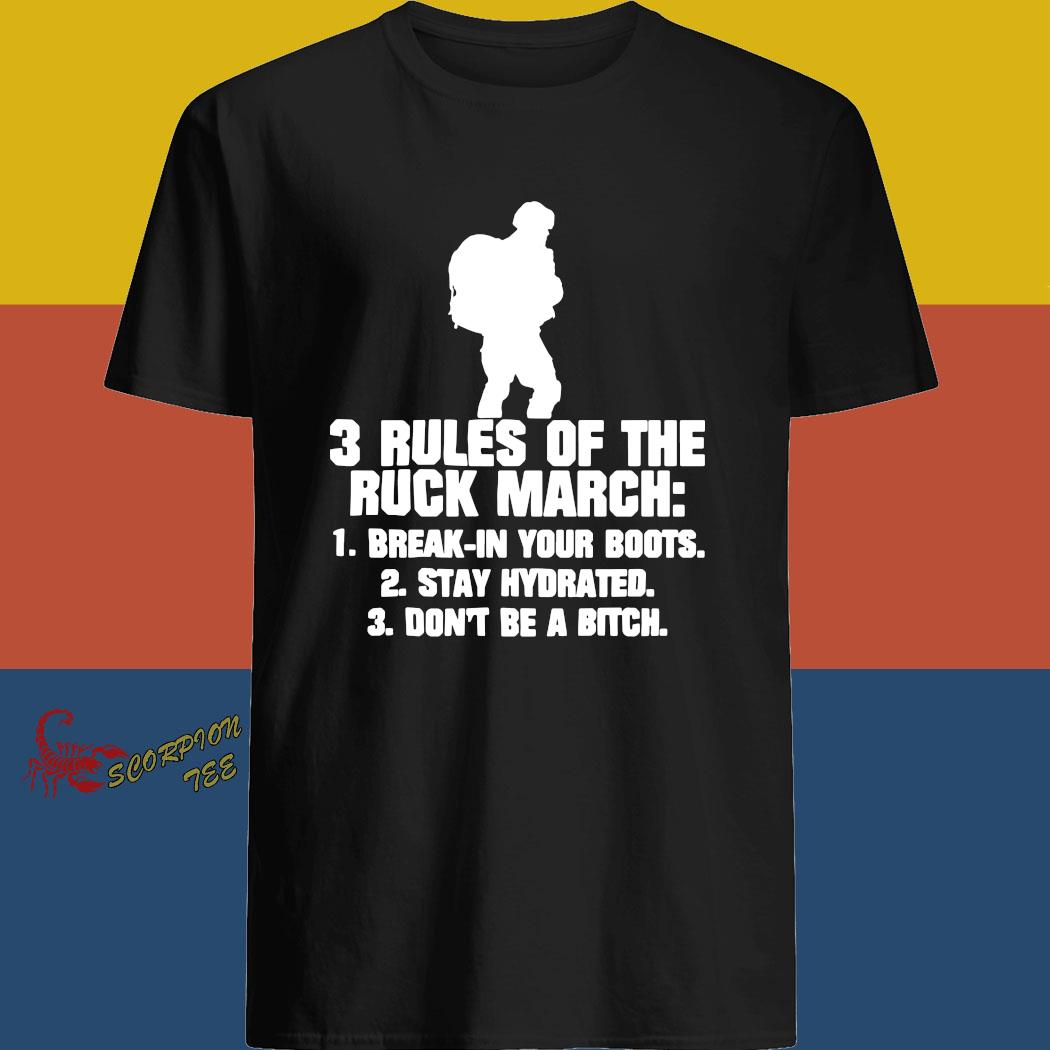 3 Rules Of The Ruck March Break In Your Boots Shirt