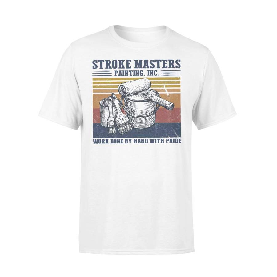 Stroke Masters Painting Inc Work Done By Hand With Pride Vintage T-shirt