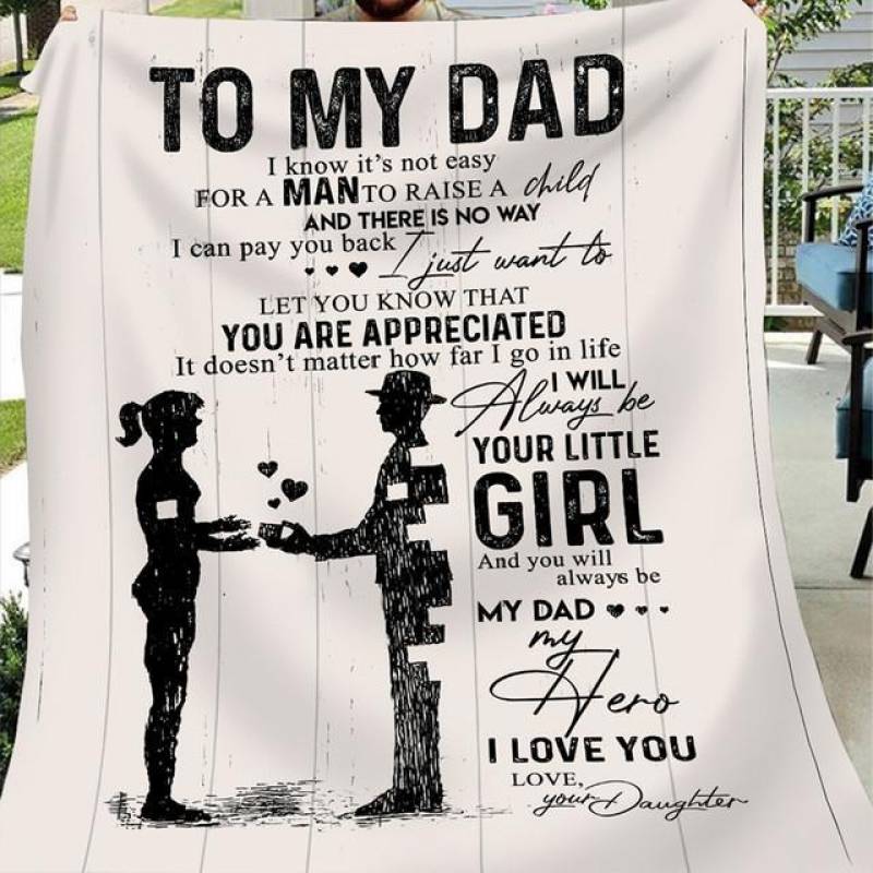 Daughter to dad – You will always be my loving mother blanket – Gsge