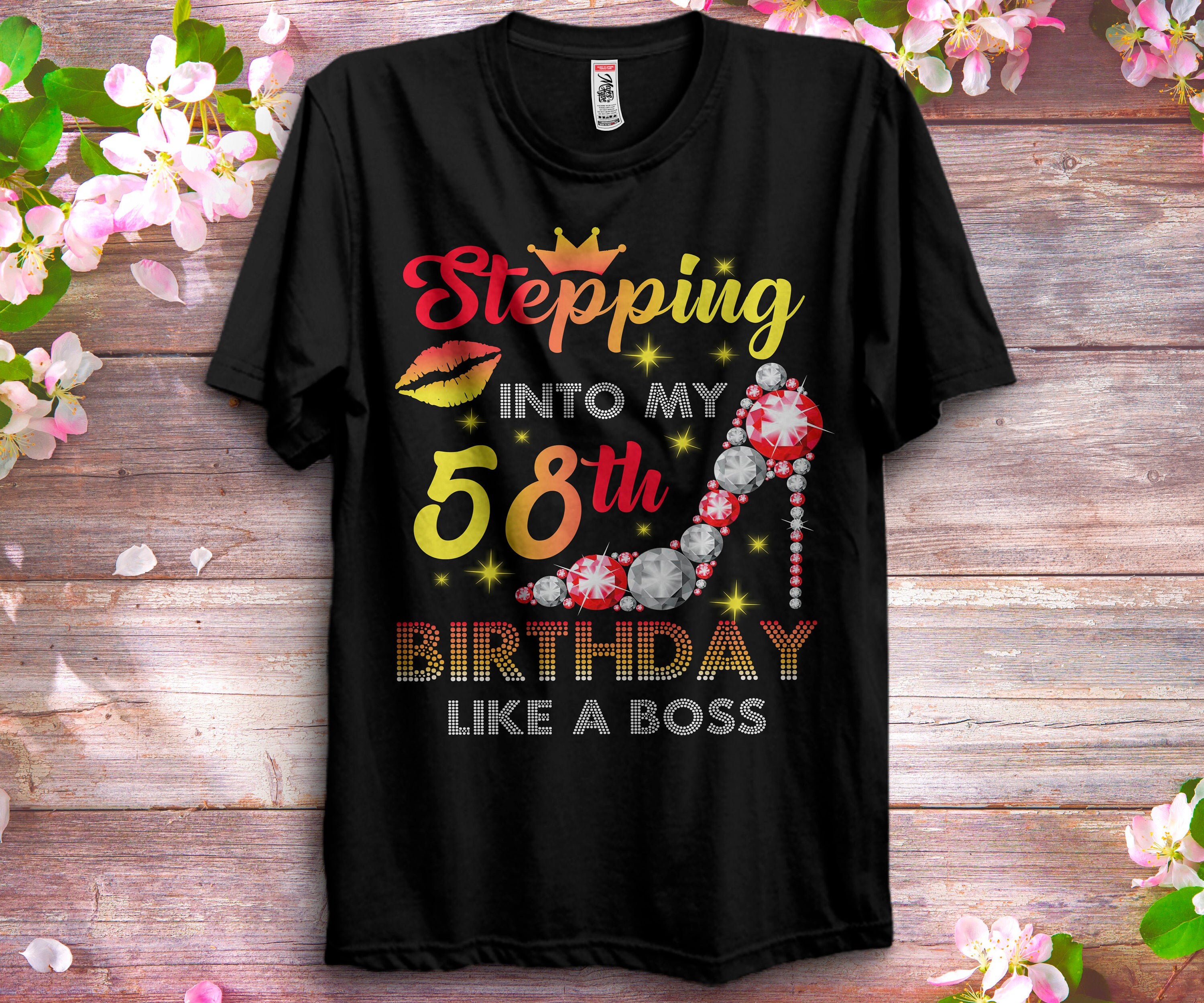 Stepping Into My 58th Birthday Like A Boss Shirts Women, Birthday T Shirts, Summer Tops, Beach T Shirts