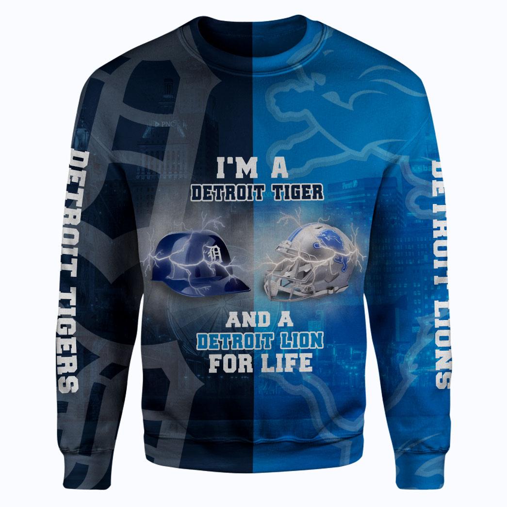 Detroit Tigers I M A Detroit Tigers And A Detroit Lions For Life Gift For Fan 3D Full Printing Sweatshirt