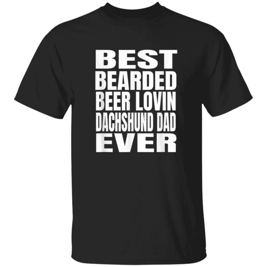 Best Bearded Beer Lovin Dachshund Dad Ever TShirt