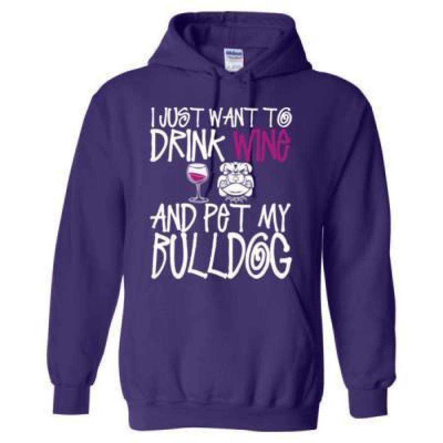 AGR I Just Want To Drink Wine And Pet My Bulldog Dog – Heavy Blend™ Hooded Sweatshirt