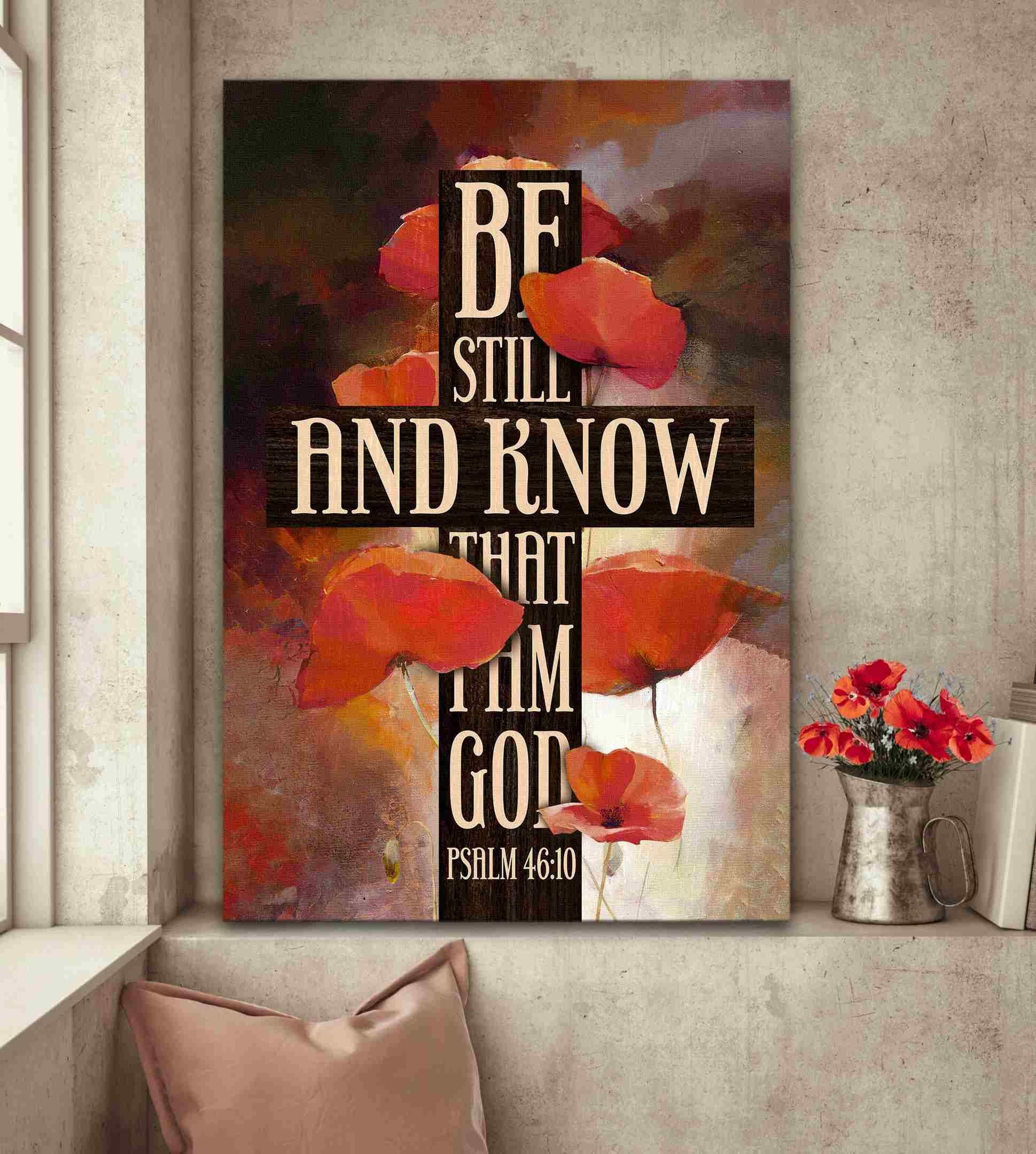Jesus Flower Be Still And Know That I Am God Canvas And Poster, Canvas Wall Art, Wall Decor Visual Art