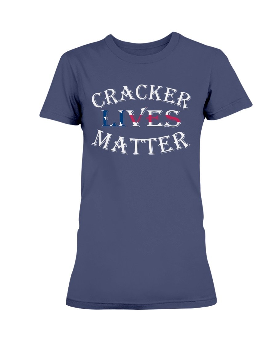 cracker lives matter shirt