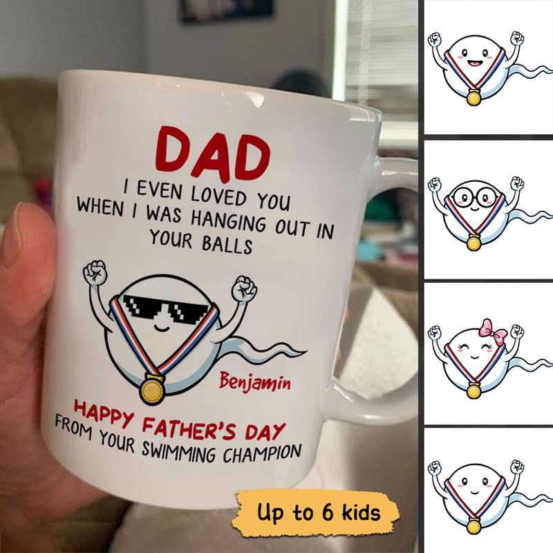 Loved You When Hanging Out In Your Balls Father‘S Day Personalized Mug