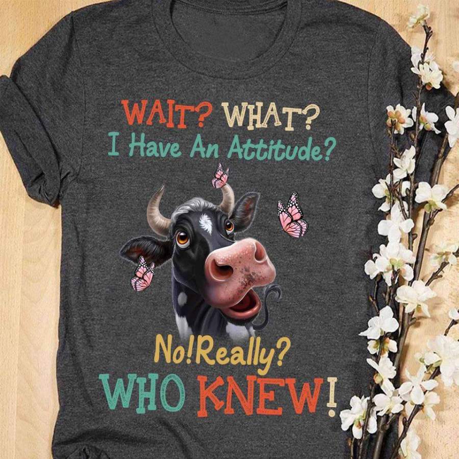 GNN1412 – Cow – Who knew! – T-shirt