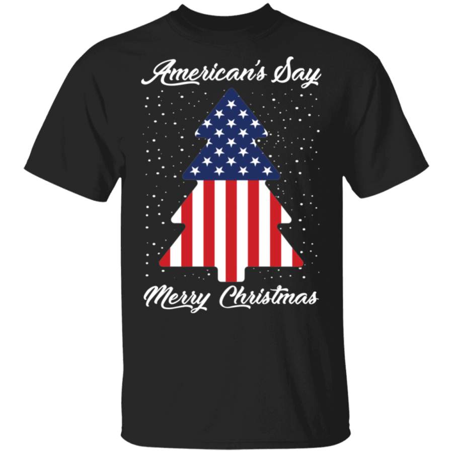 American’s Say Merry Christmas American Flag Tree Ugly Christmas T-Shirt