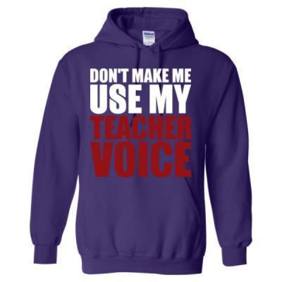 AGR Dont Make Me Use My Teacher Voice – Heavy Blend™ Hooded Sweatshirt