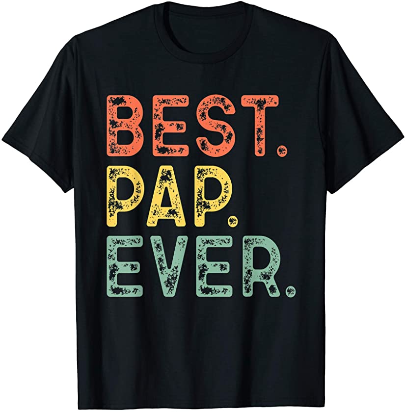 Best Pap Ever Funny Retro Vintage Grandpa Gift Father’s Day T-Shirt