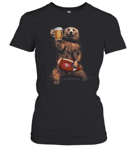 Bear Hug San Francisco 49Ers Football Drink Beer Women’S T-Shirt