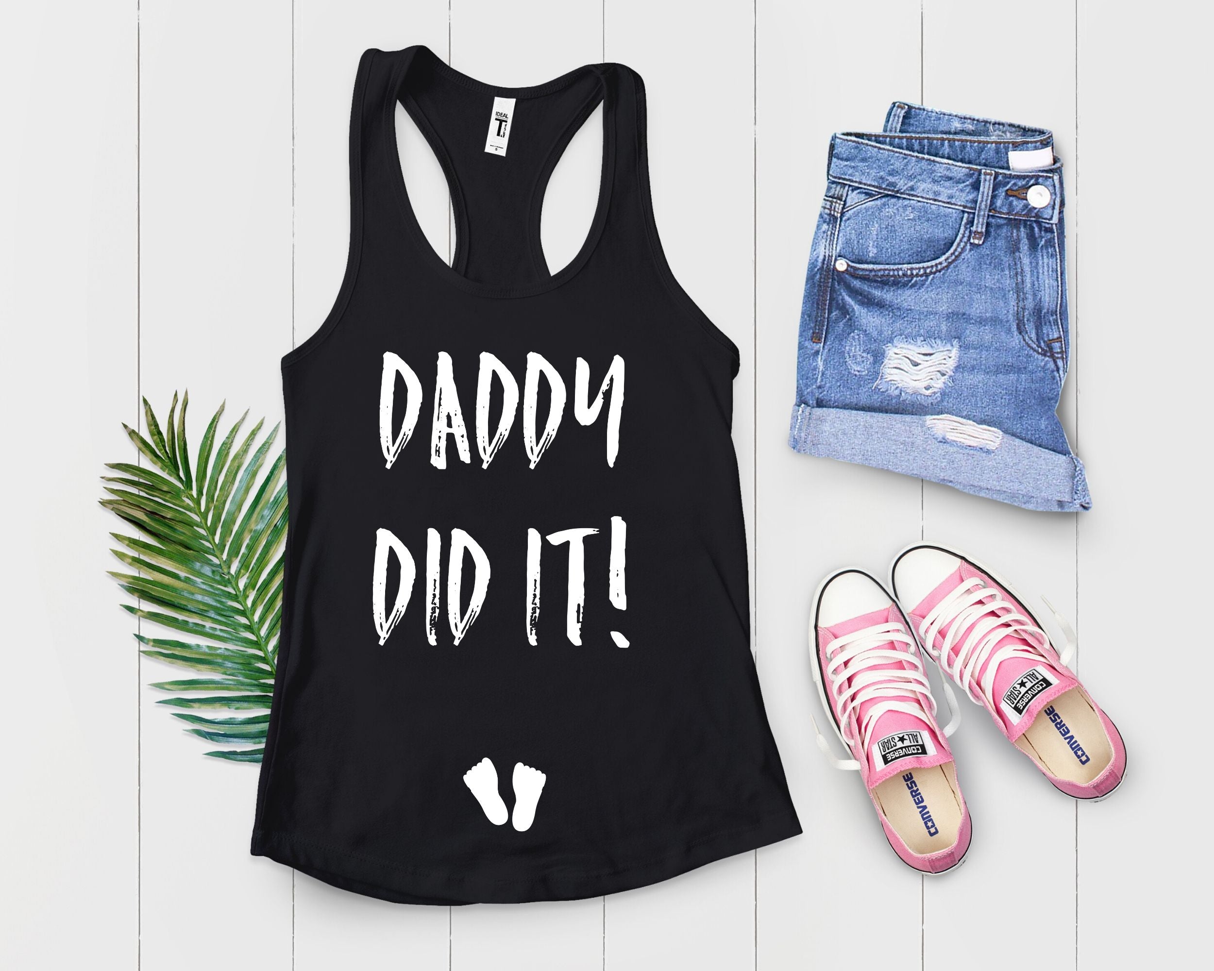 Daddy Did It Tank Top Maternity Clothes Future Mom Shirt