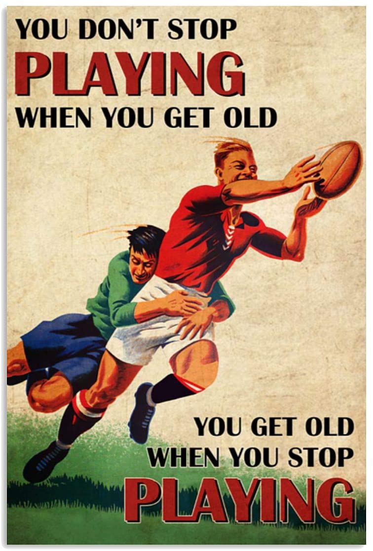 Vintage Rugby You Don’T Stop Playing When You Get Old Poster Art Print      Home Decor Gift For Men Women Family Friend On Birthday Xmas