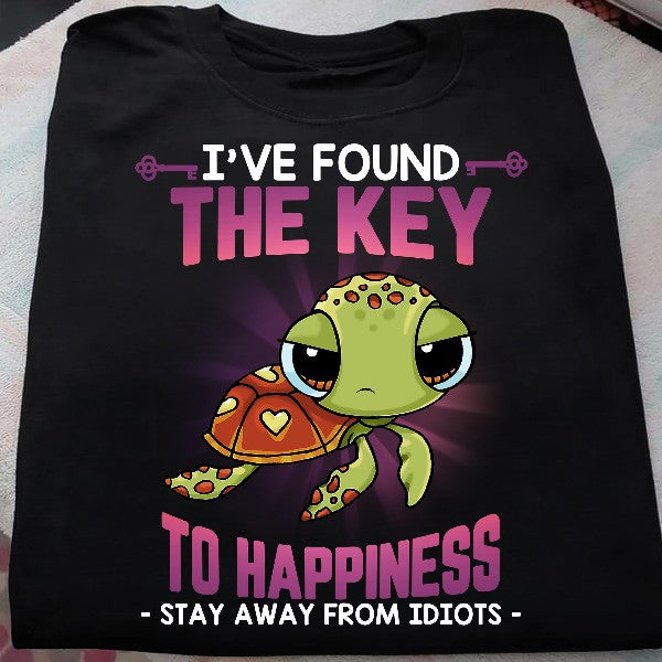 Funny Turtle I’Ve Found The Key To Happiness Stay Away From Idiots Gift Ideas Standard/Premium T-Shirt