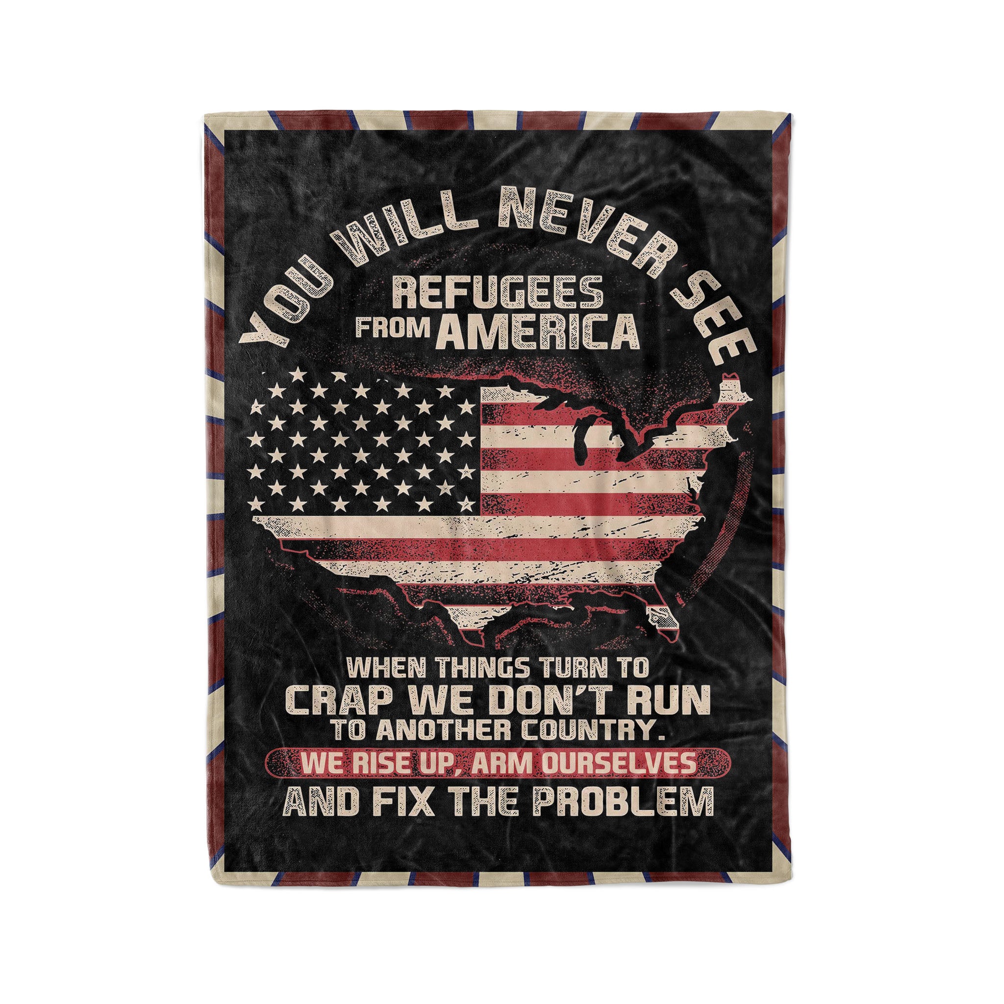 You Will Never See Refugees From America Fleece Blanket