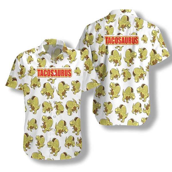 Tacosaurus Tacos Dinosaur Hawaii Shirt For Men Women Ha19096