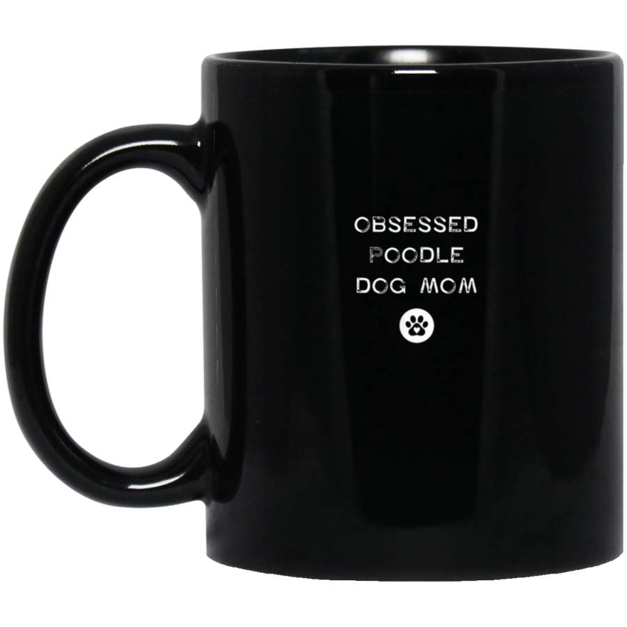 Obsessed Poodle Dog Mom New Puppy Lover Funny Rescue Gifts Mug