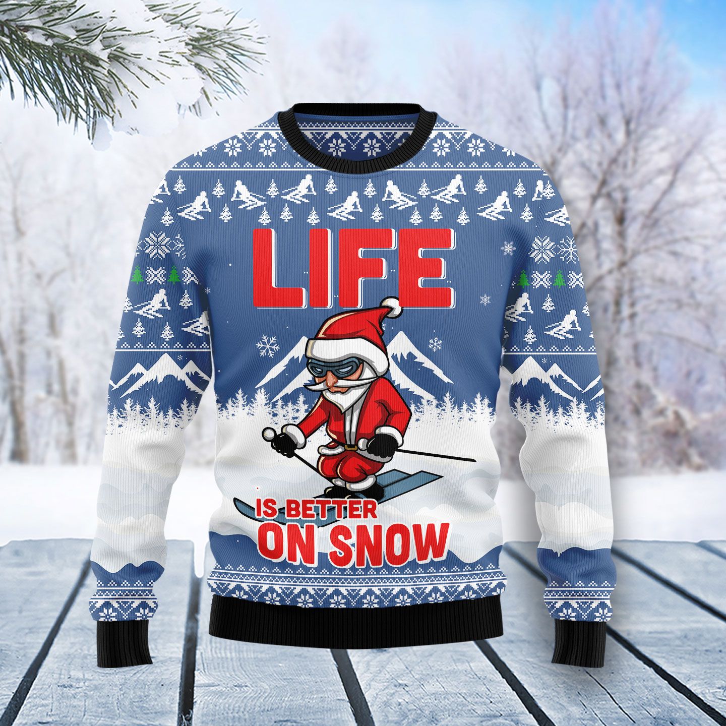 Skiing Life Is Better On Snow T1811 Ugly Christmas Sweater