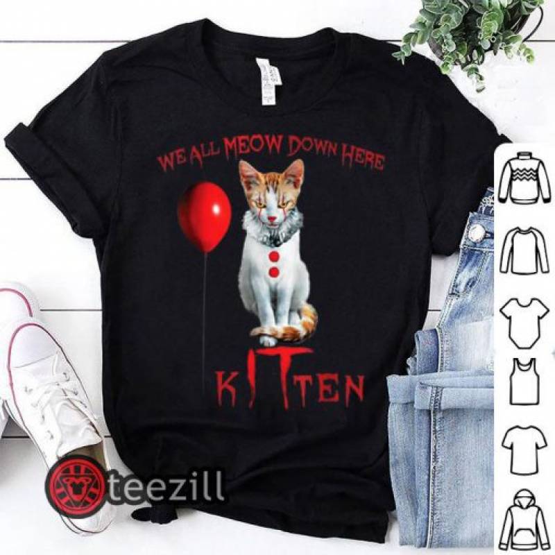 We All MEOW Down Here Clown Cat Kitten T-Shirt Halloween 2019 Shirt