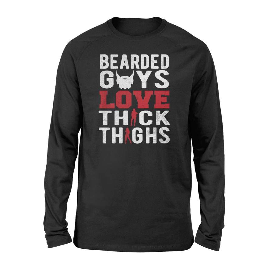 Bearded Guys Love Thick Thighs Long Sleeve T-Shirt
