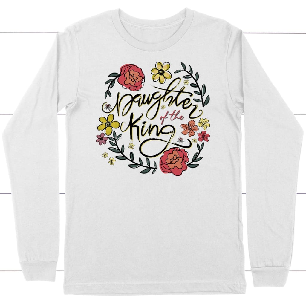 Daughter Of The King Flowers Long Sleeve Shirt