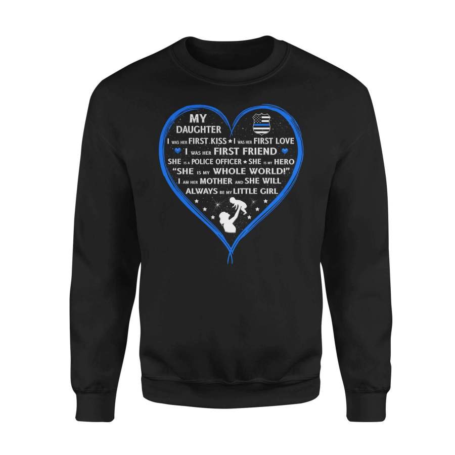 Police Mom – I was her first love – Standard Fleece Sweatshirt