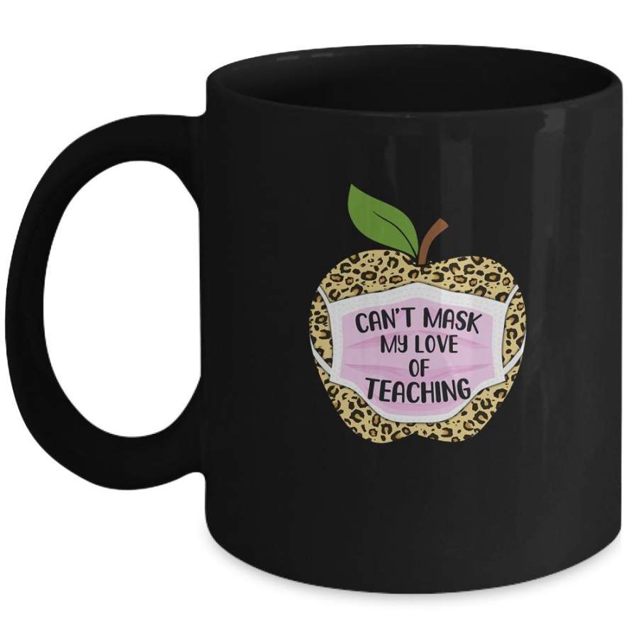 Can’t Mask My Love Of Teaching Back To School Teacher Leopard Mug