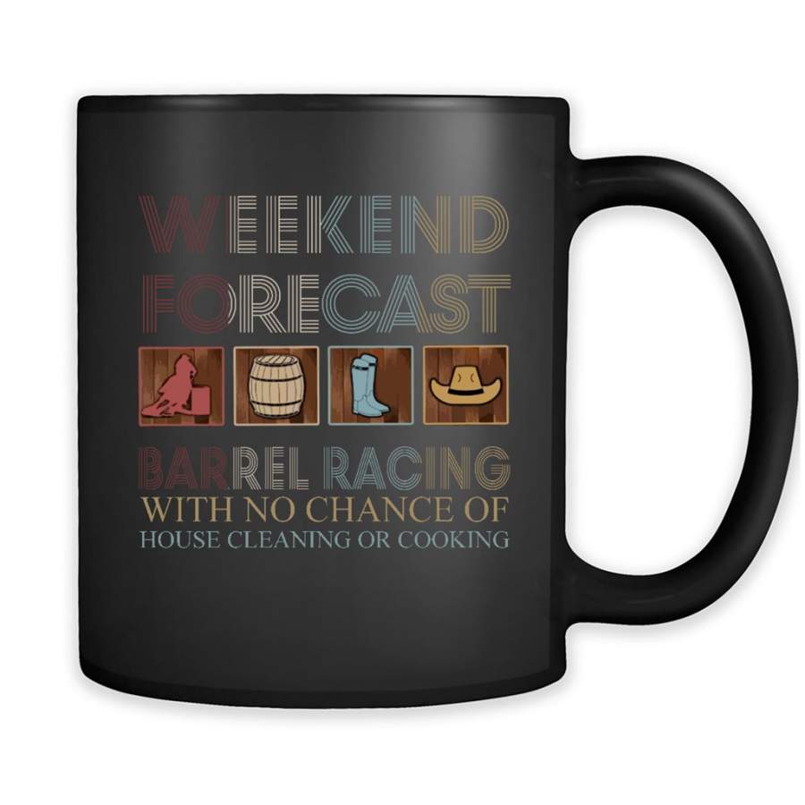 Weekend Forecast Barrel Racing With No Chance Of House Cleaning Or Cooking Vintage Design – Full-Wrap Coffee Black Mug