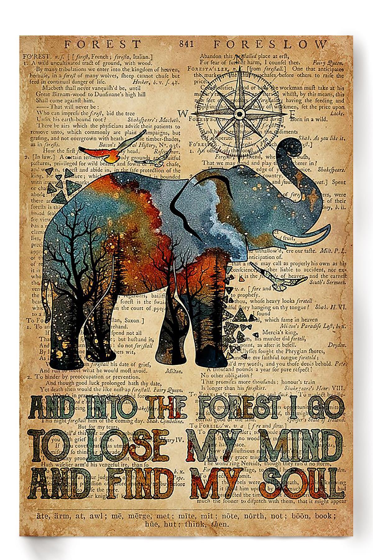 And Into Forest I Go To Lose My Mind And Find My Soul Wild Animal Wall Art Gift For Elephant Lover Traveler Forest Man Poster