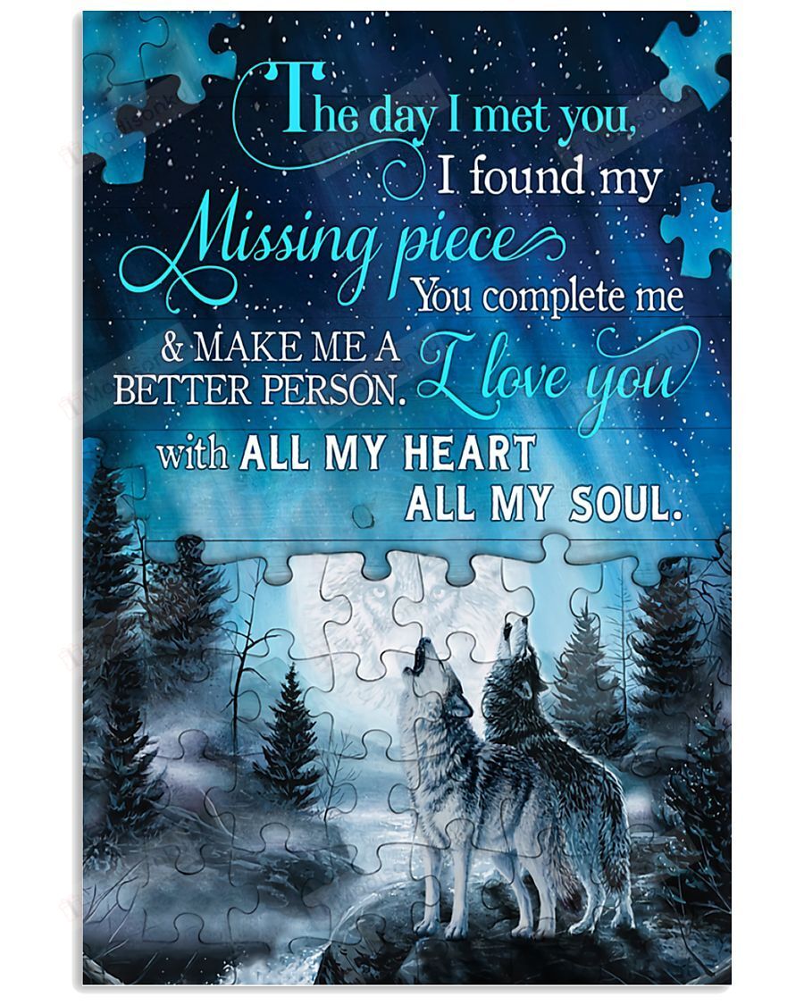 Wolf Jigsaw Puzzle The Day I Met You I Found My Missing Piece Vertical Poster Perfect Gift For Men, Women, On Birthday, Xmas, Home Decor Wall Art Print No Frame Full Size