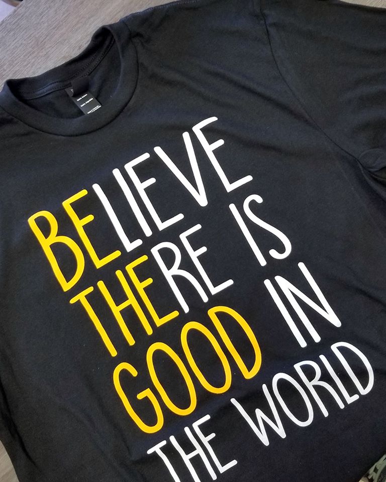 Believe There Is Good In The World Cotton T Shirt