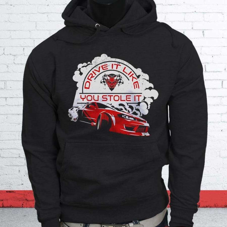 Drive Like You Stole It Racing Drift Sports Car Mens Black Hoodie