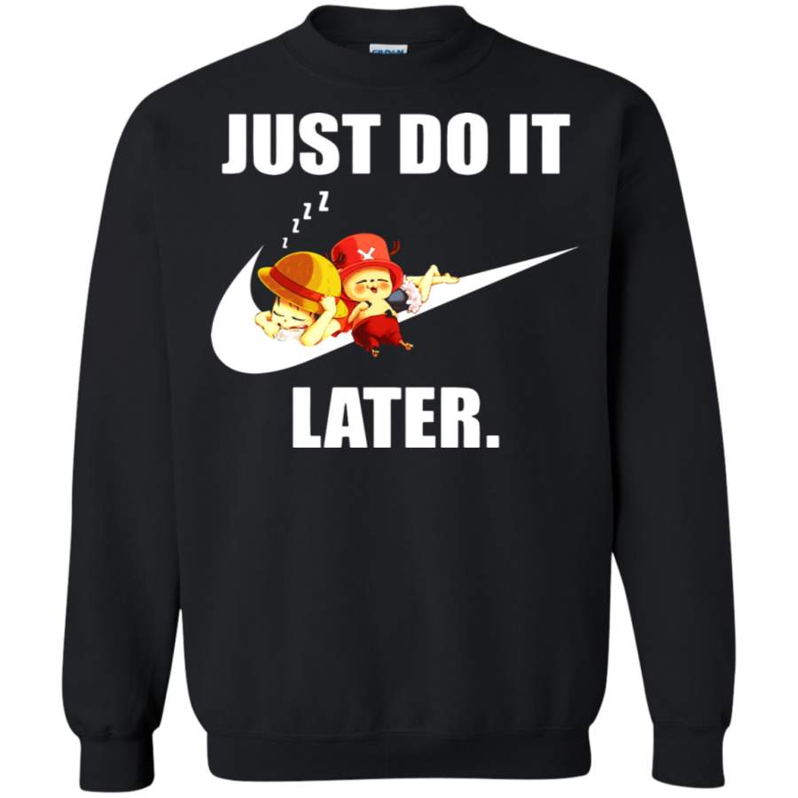 AGR Luffy And Chopper Just Do It Later One Piece Sweatshirt