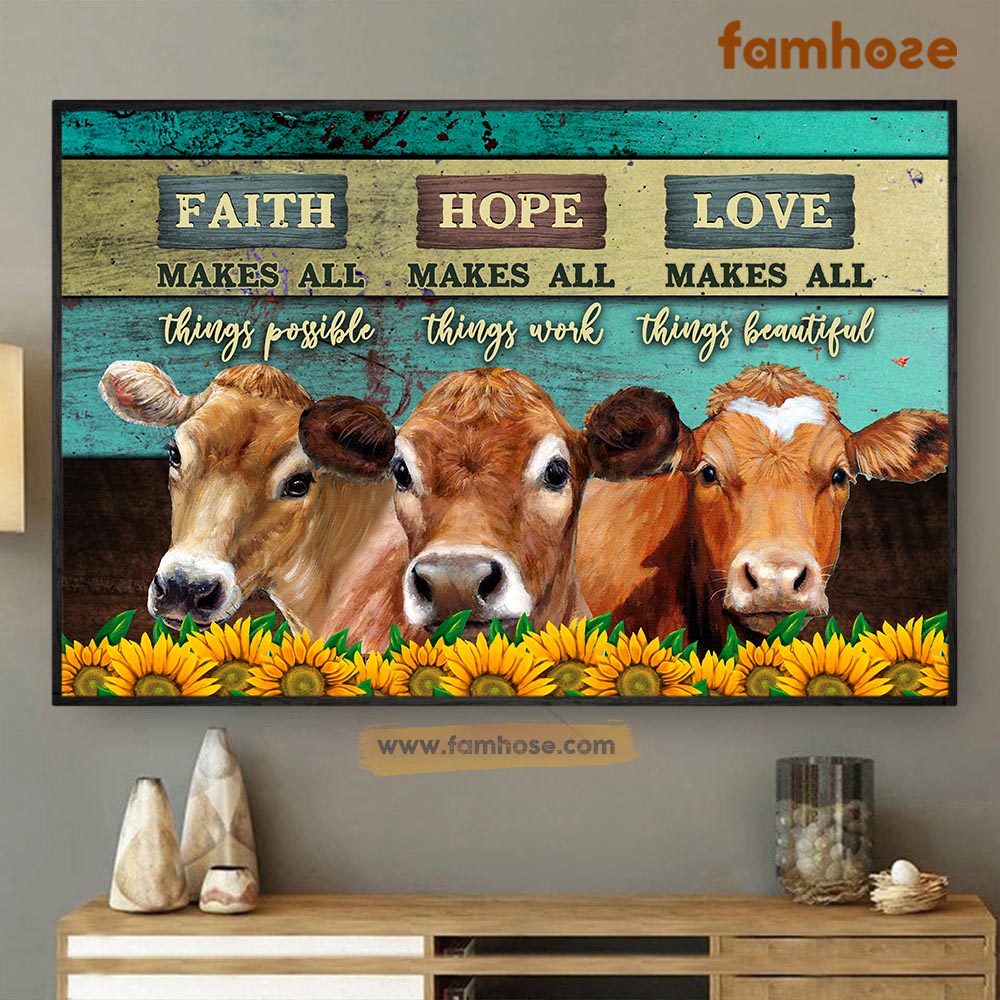 Cow Poster & Canvas, Faith Makes All Things Possible Love Makes All Things Beautiful, Cow Canvas Wall Art, Poster Gift For Cow Lovers