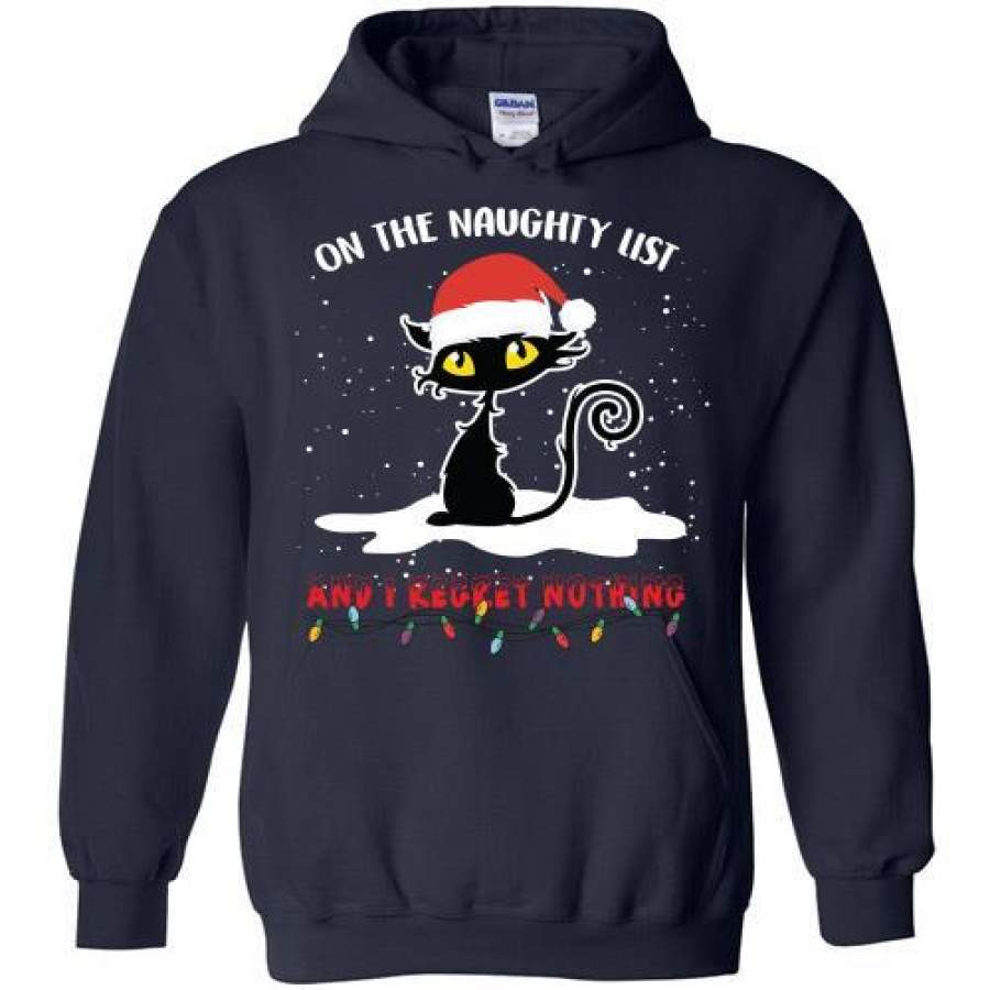 Black Cat On The Naughty List And I Regret Nothing Christmas Hoodie