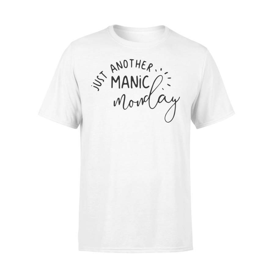 Just Another Manic Monday T-shirt