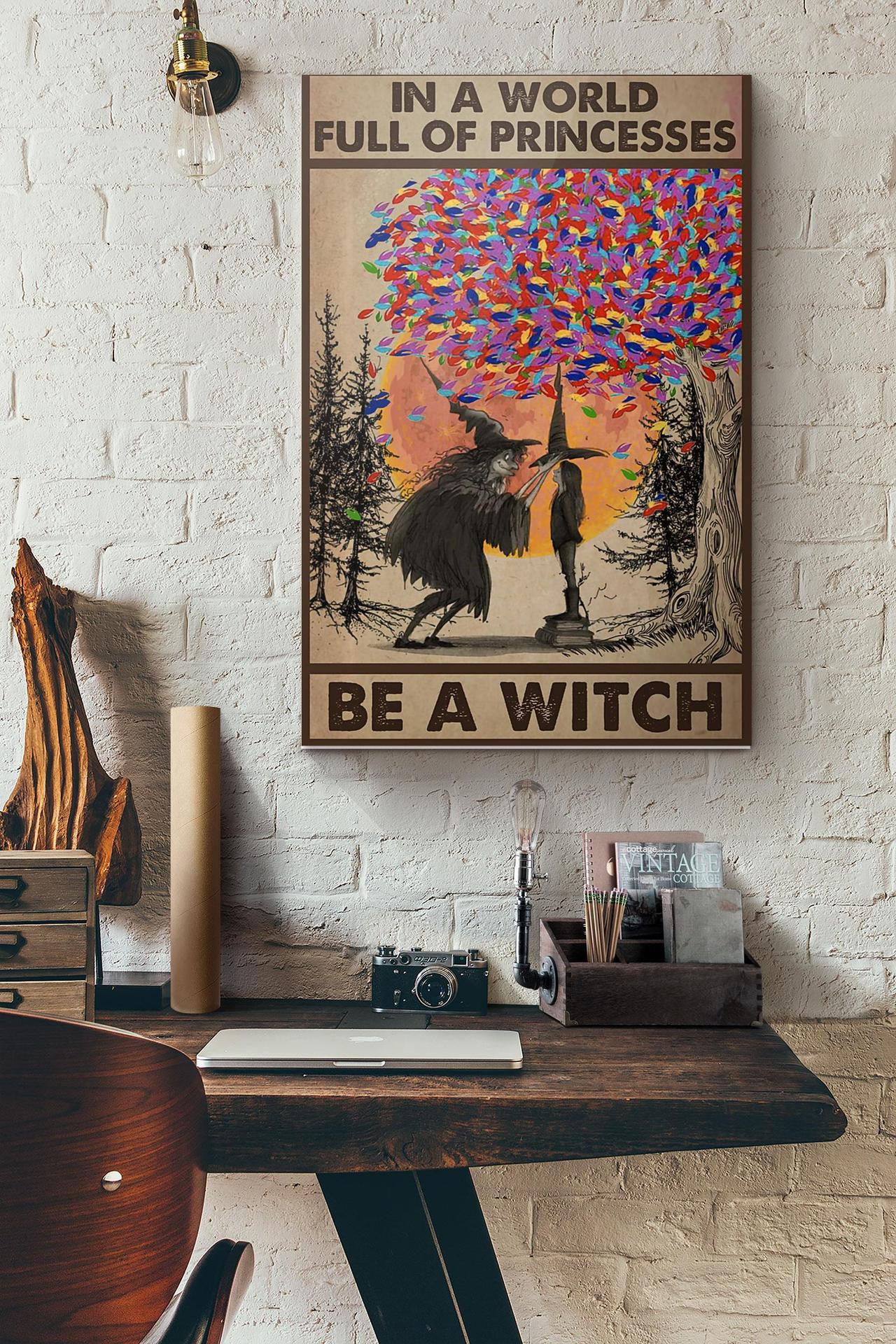 Halloween In A World Full Of Princesses Be A Witch Canvas And Poster, Canvas Prints, My Poster Wall, Canvas Wall Art, Wall Decor Visual Art