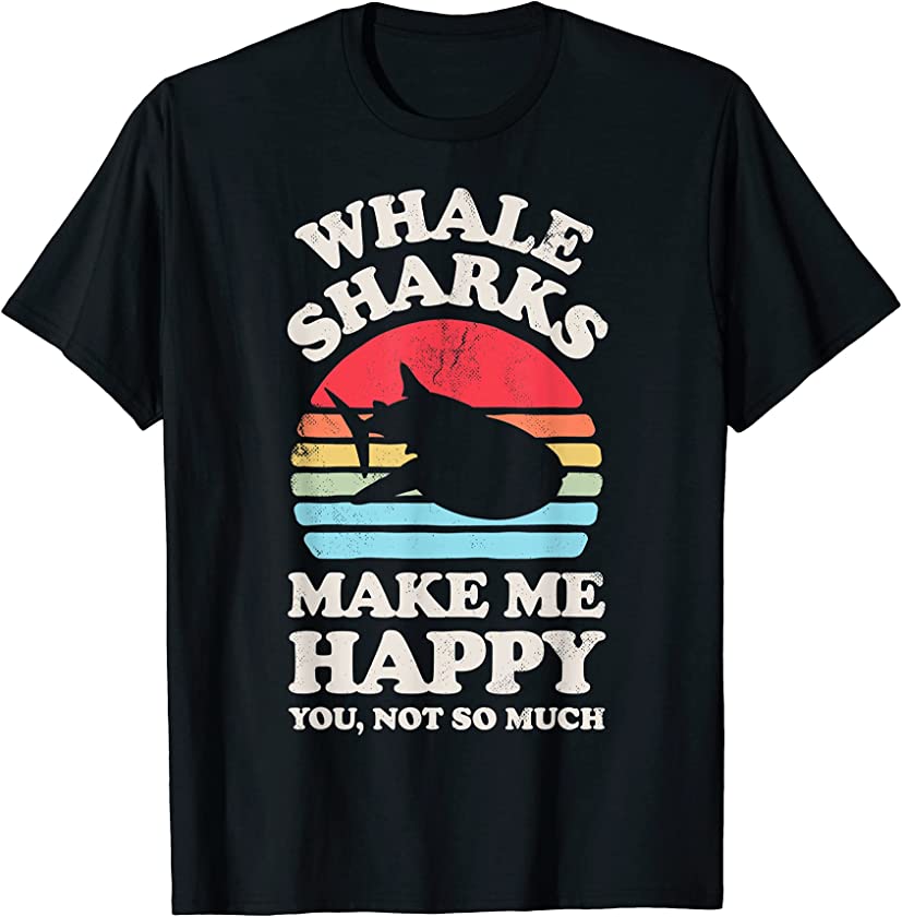 Whale Sharks Make Me Happy Funny Shark Retro Vintage Gifts T-Shirt