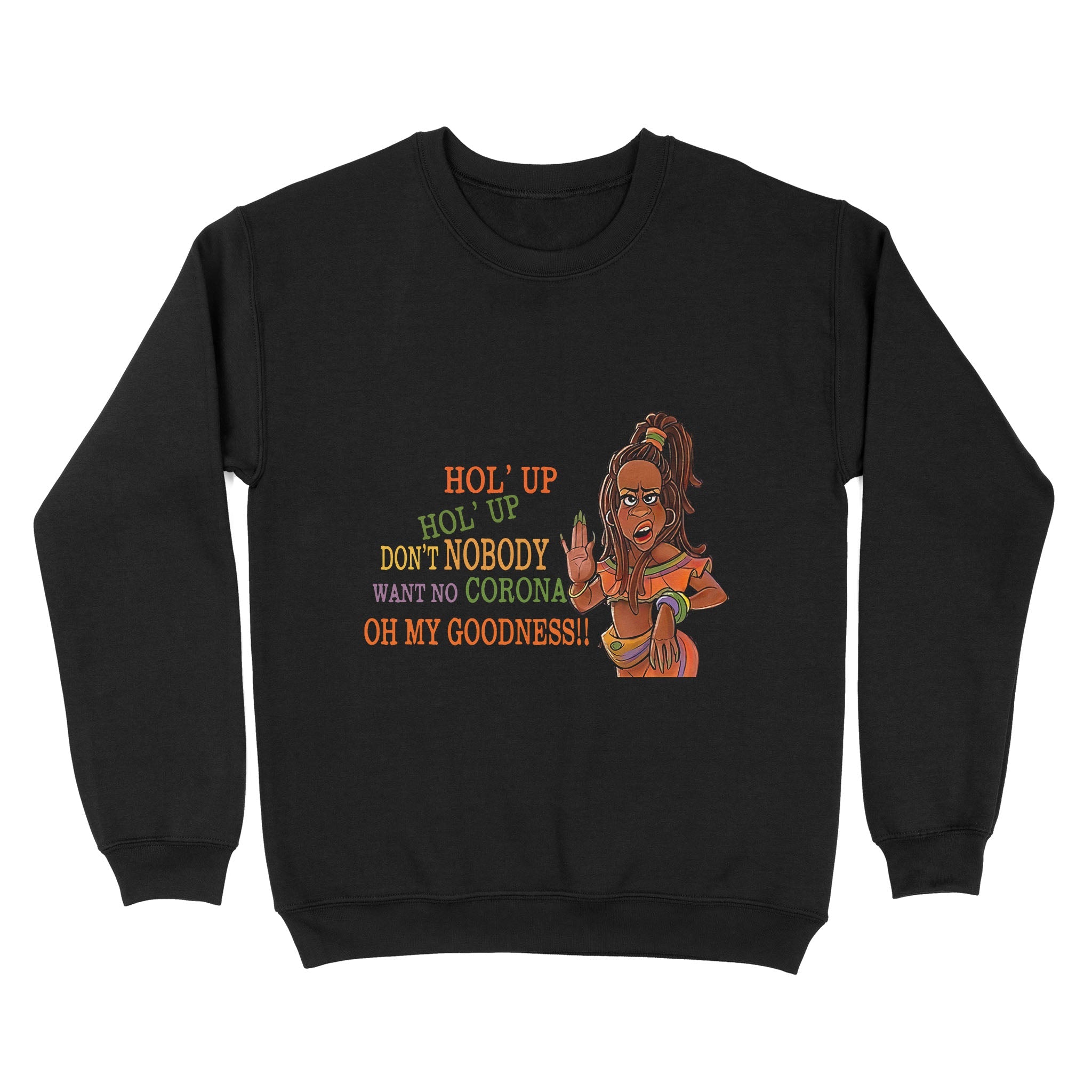 Vibecosy Don’T Nobody Want No Corona Sweatshirt Ntn17082103