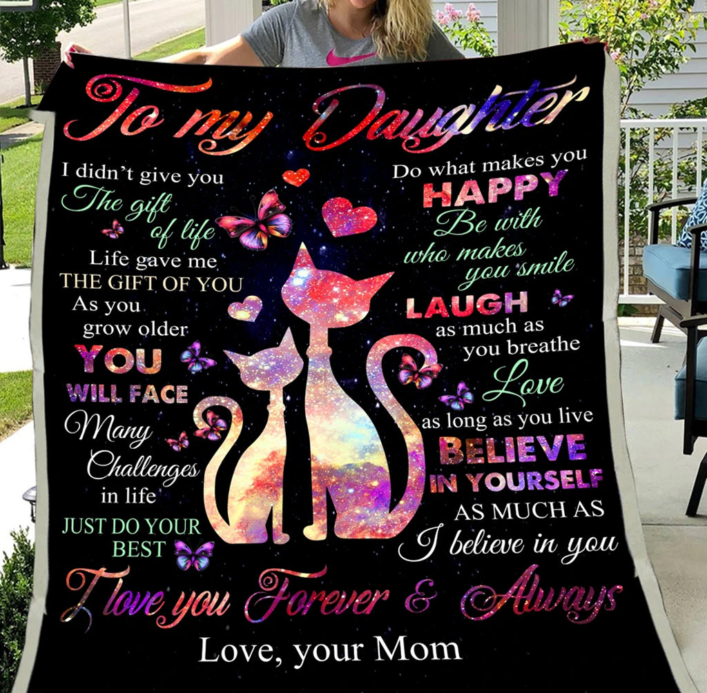 To My Daughter I Love You Forever And Always, Cat Maternal Love Fleece Blanket Home Decor Bedding Couch Sofa Soft And Comfy Cozy Gift From Mom