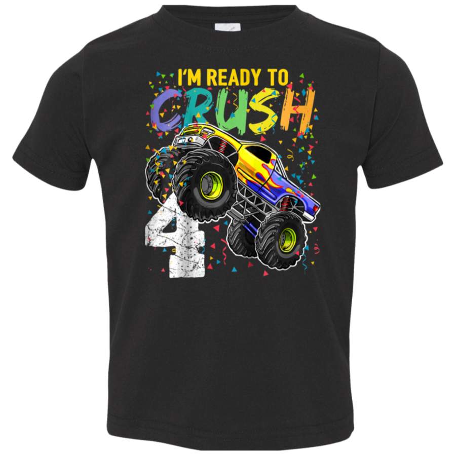 Kids Im Ready to Crush 4 Monster Truck 4th Birthday Shirt Boys 3321 Rabbit Skins Toddler Jersey T-Shirt