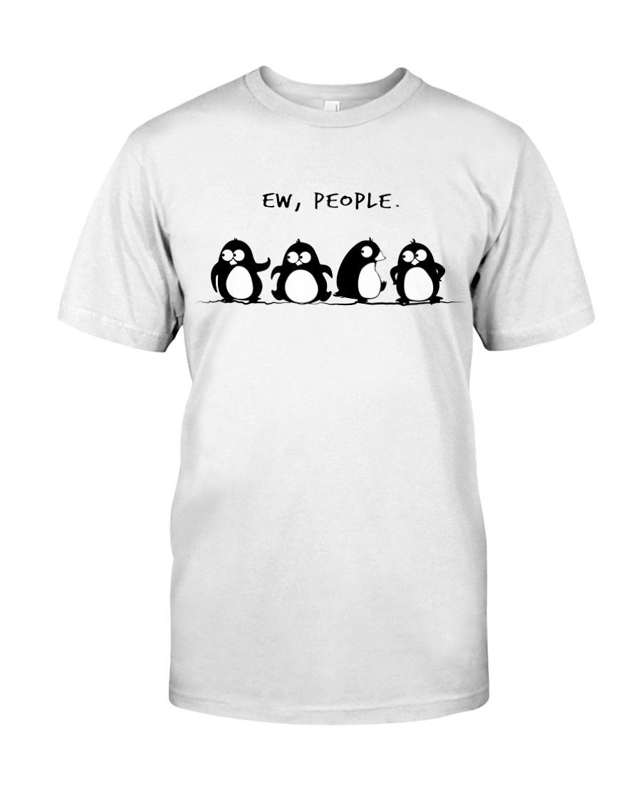 Ew People Penguins Saying Funny Penguin Lovers Introvert Joke Shirts